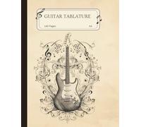 Guitar Tablature Notebook: A4 Blank Guitar Tab Notebook with Ruled Pages and Tablature Sheets for Guitar Players, Musicians, Teachers & Students: ... Music Students, Songwriters & Teachers