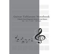 Guitar Tablature Notebook: Guitar Tab Manuscript Paper | notebook for adult or kids | 7 Blank Chord Diagrams Seven 6-Line Staves | 8.5x11inch -150 page