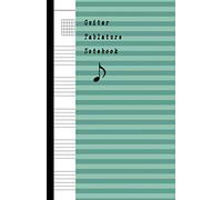 Guitar Tablature Notebook: Music Blank Sheet Paper, Song writers and Musicians Journal for Composing songs book Manuscript Paper size 5.06" x 7.81" (100 pages)