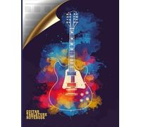 Guitar Tablature Notebook: Perfectly Sized at 8.5” x 11” 120 Pages of Large Print Tabs for Beginners and Beyond Easy Reading and Playing