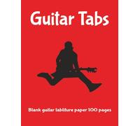 Guitar Tabs: blank sheet guitar tabs, sheet music notebook, music notebook, guitar tab paper, guitar tab book, music writing notebook