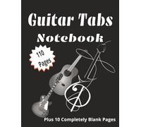 Guitar Tabs Notebook: 8.5" x 11" - 100 Pages of Blank Guitar Tablature + 10 Blank Pages - 120-Page Paperback for Guitarists and Songwriters