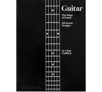 Guitar: The Shape of Sound (100 Iconic Designs)