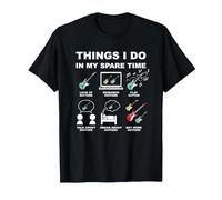 Guitar Things I Do In My Spare Time Play Electric Guitar T-Shirt