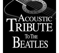 GUITAR TRIBUTE PLAYERS - Acoustic Tribute to The Beatles