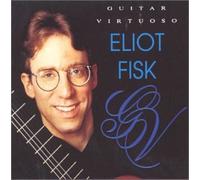 Guitar Virtuoso by Eliot Fisk (1993-09-14)
