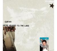 Guitar - We're Headed To The Lake