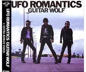 Guitar Wolf - Ufo Romantics