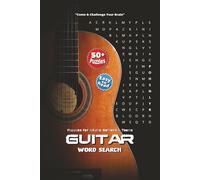 Guitar Word Search Puzzle Book: Engaging Word Searches About Acoustic, Electric, Bass & More | 6x9 Inches, 110 Pages | Over 50 Fun Puzzles - Perfect for Holidays, Vacations & Relaxing Free Time!