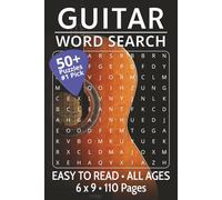 Guitar Word Search Puzzle Book: Relax, Focus, and Rock On with 110 Pages | 50+ Large-Print Guitar-Themed Word Search Puzzles | Easy to Read | All ages