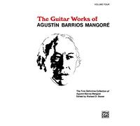 Guitar Works of Agustin Barrios Mangoré, Vol. IV