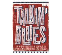 Guitar World -- Talkin' Blues: Ten In-Depth Video Lessons on Essential Blues Musical Elements and Guitar-Playing Techniques, DVD: Ten In-Depth Video ... and Guitar-Playing Techniques, Includes PDF