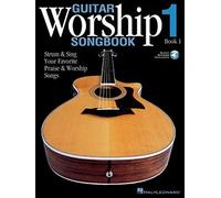 Guitar Worship Songbook, Book 1: Strum & Sing Your Favorite Praise & Worship Songs: Strum and Sing Your Favorite Praise and Worship Songs
