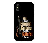 Guitar Yes I Have Enough Guitars Said No Guitarist Ever Case for iPhone X/XS