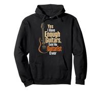 Guitar Yes I Have Enough Guitars Said No Guitarist Ever Pullover Hoodie
