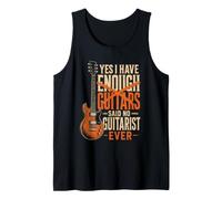 Guitar Yes I Have Enough Guitars Said No Guitarist Ever Tank Top