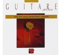 Guitare Plus, Vol.10: Cuarteto Martinez Zarate (Buenos Aires) - Music for 4 Guitars