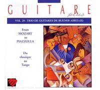 Guitare Plus Vol 28: Buenos Aires Guitar Trio from Mozart to Piazzolla