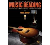 Guitarist's Guide to Music Reading: Bridging the Gap Between the Neck and Notation