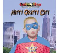 Guitarman - Nitty Gritty City