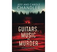 Guitars, Music and Murder: A Huston Grant Thriller
