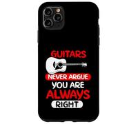 Guitars never argue you are always right Case for iPhone 11 Pro Max