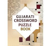 Gujarati Crossword Puzzle Book: Classic Gujarati Crosswords for Focus, Fun, and Learning