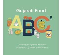 Gujarati Food ABC's: Eat your way through the alphabet of Gujarati food!