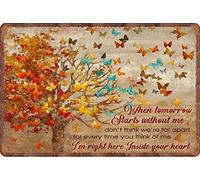 Guktmcet Funny Metal Tin Sign When Tomorrow Start Without Me I'm Right Here Inside Your Heart Butterfly For Home Yard Farm Garden Garage Inspirational Quote Wall Decor Vintage Tin Sign 8x12 Inch