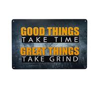 Guktmcet Funny Tin Sign Good Things Take Time Great Things Take Grind Motivational Living Room, Kitchen, Farm Tin Sign Hanging Poster Decor Rustic Home Decor 8x12 Inches