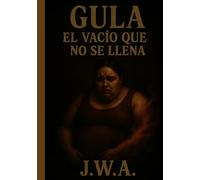 Gula: El vacío que no se llena (Pecados Capitales)