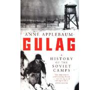 Gulag - A History of the Soviet Camps
