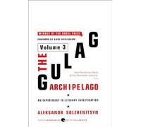 Gulag Archipelago Volume 3, The: An Experiment in Literary Investigation: 03 (Gulag Archipelago, 1918-1956)