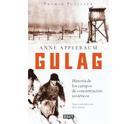 Gulag: Historia de Los Campos de Concentración Soviéticos / Gulag: A History of the Soviet Camps