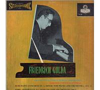 Gulda - Friedrich Gulda with the Vienna Philharmonic Orchestra Conducted By Volkmar Andreae Schumann: Concerto in a Minor for Piano and Orchestra, Pous 54. Weber: Konzertstuck in F Minor for Piano and Orchestra, Opus 79