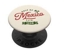 Gulf of Mexico Estd. 1550 Mexican Independence Day PopSockets Adhesive PopGrip