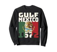 Gulf of Mexico Since 1672 Shirt Mexican Flag Sweatshirt