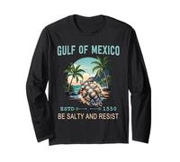Gulf of Mexico Turtle Be Salty and Resist Graphic Long Sleeve T-Shirt