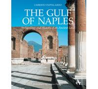 Gulf of Naples: Archaeology and History of an Ancient Land