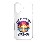 Gulf of Whatever Mexico or America Who Cares Pass Me a Beer Case for iPhone 17