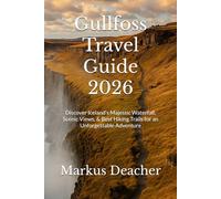 Gullfoss Travel Guide 2026: Discover Iceland’s Majestic Waterfall, Scenic Views, & Best Hiking Trails for an Unforgettable Adventure
