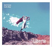 Gulli Briem Earth Affair - Liberte