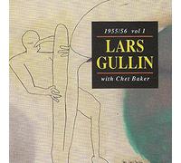 Gullin, Lars - With Chet Baker 1955/56 Vol. 1 [Swedish Import]