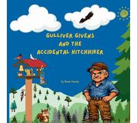 Gulliver Givens and the Accidental Hitchhiker