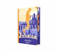 Gulliver’s Travels by Jonathan Swift (Deluxe Hardback Sprayed Edge Edition)