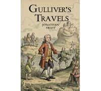 GULLIVER’S TRAVELS INTO SEVERAL REMOTE NATIONS OF THE WORLD