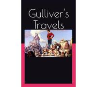 Gulliver's Travels: A Satirical Odyssey Through Strange Lands and Cultures