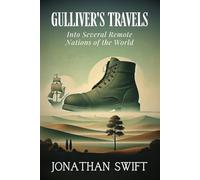 Gulliver's Travels: Into Several Remote Nations of the World