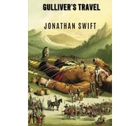 Gulliver's Travels into Several Remote Nations of the World