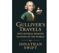 GULLIVER'S TRAVELS INTO SEVERAL REMOTE NATIONS OF THE WORLD